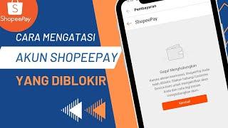 Cara Mengatasi Akun Shopeepay yang diblokir