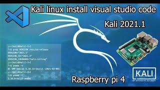 kali linux 2021.1 install visual studio code | raspberry pi 4 visual studio code