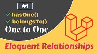 #1 - One to One relationship | hasOne() & belongsTo() | Laravel Eloquent Relationships