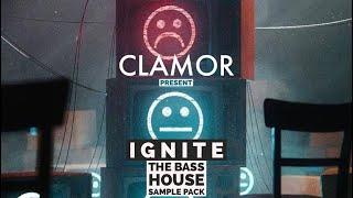 CLAMOR - Ignite (The Bass House Sample Pack) [Free Download] LINK UPDATED *