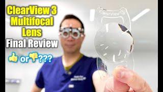 ClearView 3 Multifocal Lens - Final Review. ? or ?  Shannon Wong, MD