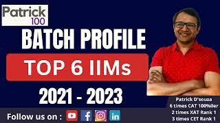 Batch Profile of top IIMs | 2021 - 2023 | CAT | Who got into the IIMs | Patrick Dsouza