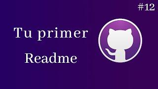 Git y GitHub | Tu primer Readme #12