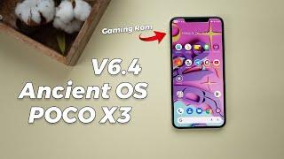 Ancient OS V6.4 [STABLE] Gaming Custom Rom For POCO X3 - How To Flash 