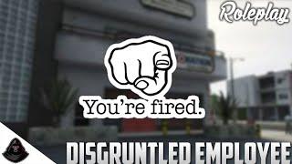 Disgruntled employee — GTA 5 RP Oasis Roleplay