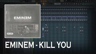 Eminem - Kill You (FL Studio Remake + Multitracks)