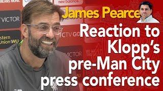 James Pearce reacts to Jurgen Klopp's pre-Man City press conference