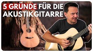 Warum jeder Gitarrist auch Akustikgitarre spielen sollte