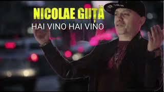 Nicolae Guță hai vino hai vino originala 2023