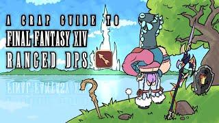 A Crap Guide to Final Fantasy XIV - Ranged DPS