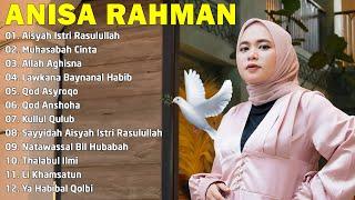 Anisa Rahman || Album Terbaik 2024 || Aisyah Istri Rasulullah || Lagu Rohani Paling Menyentuh Hati