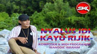 NYALUS IDI -KAYU RIJIK ( OFFICIAL MV)#SKK Production