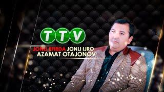 Azamat Otajonov Jonli efirda Jonli ijro 24.06.2023