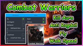 Roblox Combat Warriors Script - Kill Aura | Anti Ragdoll | Fly 2022