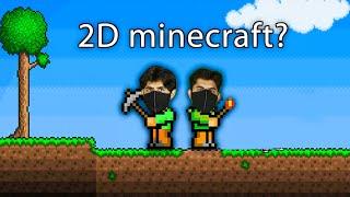 We Played 2D Minecraft...Terraria!