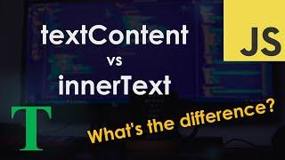 textContent vs innerText – JavaScript Tutorial