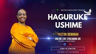 "HAGURUKE USHIME"  DAY 40 OF 100 DAYS OF PRAYER_ Pst  DEBORAH