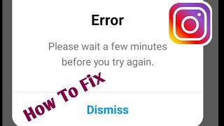 Fix- Instagram Login Error || Please Wait a Few Minutes Before You Try Again on Instagram [Fix]