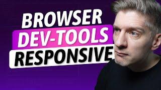 Browser DEV Tools: Responsive Design