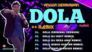 Angga Dermawan - Dola - Full Album ++ Remix