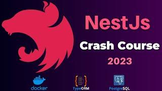 Nest.js Crash Course 2023: A Comprehensive Step-by-Step Tutorial
