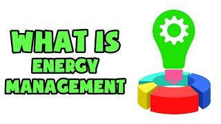 What is Energy Management | Explained in 2 min