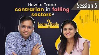 Contrarian Momentum Trading: How to Find Growth in Falling Sectors ?? #Learn2Trade v2.0 Session 5