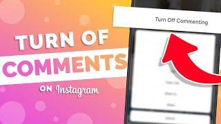How to Turn Off Comments on Instagram Post