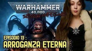 LA STORIA DI LUCIUS L'ETERNO [WARHAMMER 40.000 SENZA IMPEGNO EP. 13]