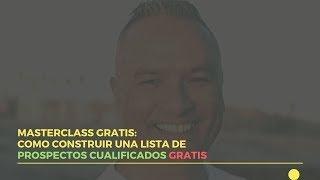 Webinar: Como Construir Una Lista De Contactos Cualificados GRATIS Para Cualquier Negocio