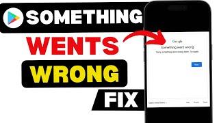 Play Store Something Went Wrong? Solve It Now - Quick Fix!#PlayStoreFix #SomethingWentWrongFix