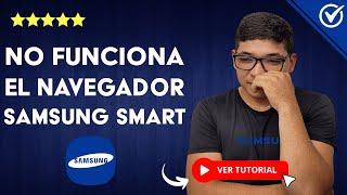 NO FUNCIONA EL NAVEGADOR en mi Samsung Smart TV -  Soluciones Rápidas ​