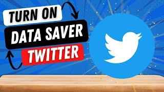 How to Turn on Data Saver on Twitter