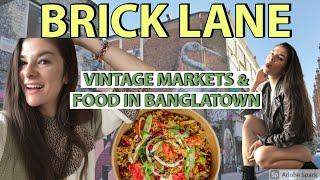 BRICK LANE LONDON - FOOD, VINTAGE MARKET, STREET ART, SPITALFIELDS