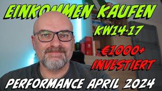 Einkommen Kaufen KW14-17 2024 | Performance April 2024 | PatricksFinanzen | Video 449