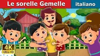 Le sorelle Gemelle | The Twin Sisters Story | Storie Per Bambini | Fiabe Italiane @ItalianFairyTales