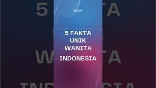 5 Fakta Unik Wanita Indonesia #youtubeshorts #faktaunik #cewekindonesia #wanitaindonesia #fypシ #fyp