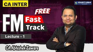 CA Inter Financial Management Fastrack Lecture 01 | CA Abhisehk Zaware