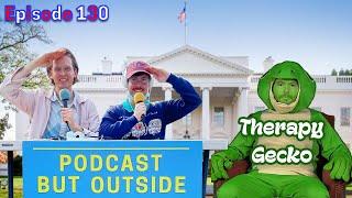 Podcast But Outside The White House w/ @lyleforever