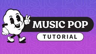 Music Pop User Guide