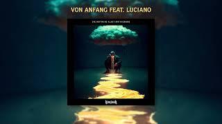 Kontra K - Von Anfang feat. Luciano (Official Audio)