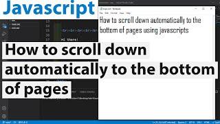 How to scroll down automatically to the bottom of pages using javascript | auto scroll down