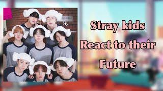 .*  past STRAY KIDS react to their future! ꕥ