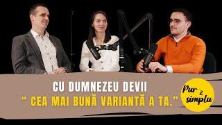 Pe DRUMUL trasat de DUMNEZEU pentru tine, devii cea mai bună VERSIUNE a TA - Dina si Dani Todoran