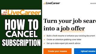 How To Cancel Livecareer Subscription