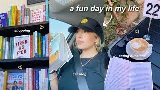 HOW TO ENJOY YOUR OWN COMPANY | eating out alone, bookstore vlog, & car vlog! 