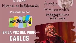 Historias de la Educación - Antón Makarenko - #1