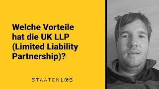 Welche Vorteile bietet die UK LLP (Limited Liability Partnership)?