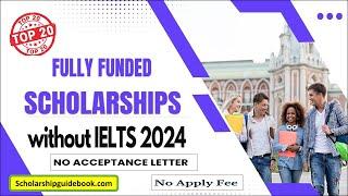 Top 20 Scholarships For International Students | Bachelor/Master/PhD | No IELTS | No Application Fee