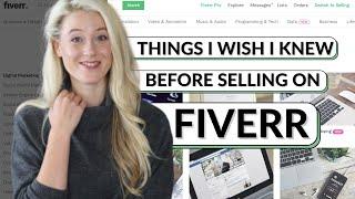 4 Things I WISH I Knew BEFORE Selling On FIVERR | Working On Fiverr Review